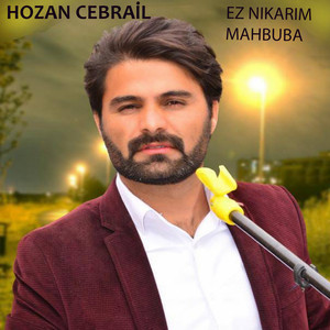 Hozan Cebrail - Ez Nıkarım (Mahbuba)