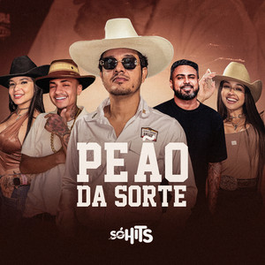 PEÃO DA SORTE by Erick Montteiro, JUNNIN R7, NUBIA DIAS, AMANDA FERSY, DJ WS