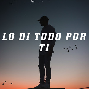 Lo Di Todo Por Ti by Ozunaa