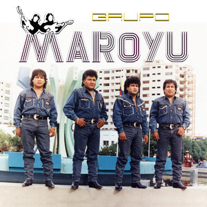 Grupo Maroyu - Lindas Chiquillas