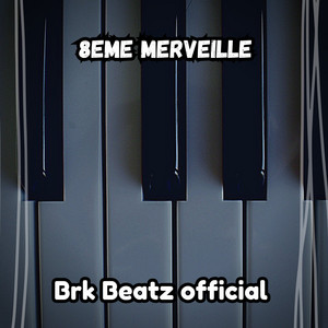 Brk Beatz Official - 8ème merveille