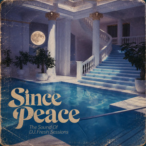 Since Peace by DJ.Fresh