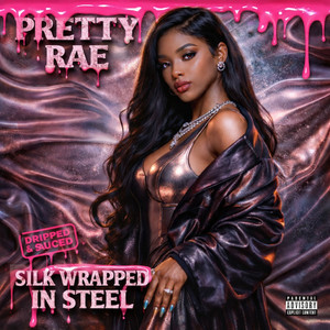 Touch Me Right or Not At All - Dripped & Sauced by Pretty Rae