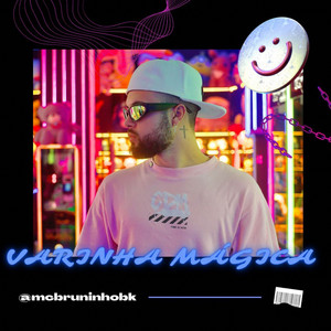 Bruninho Bk & DJ Mateus Tomas - Varinha Mágica