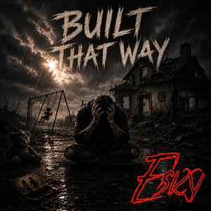 Built That Way by Esky