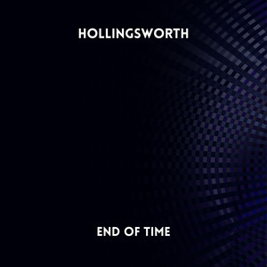 End of Time - Radio Edit by Hollingsworth