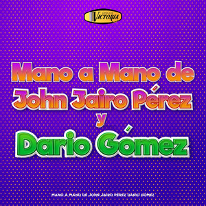 John Jairo Pérez y Darío Gómez