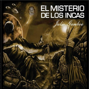 El Misterio de los Incas by Julio Gamboa