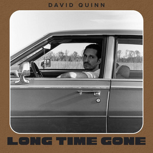 Long Time Gone by David Quinn