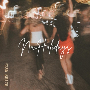 No Holidays by WyhteOut