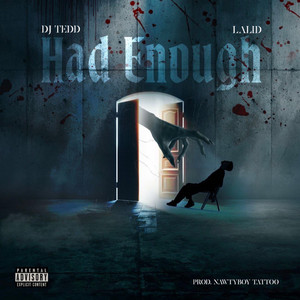 Had Enough by DJ Tedd, Lalid