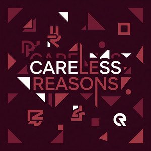 Careless Reasons by Soren Haze