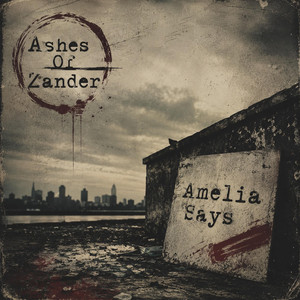 Amelia Says by Ashes of Zander