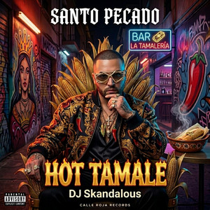 Hot Tamale (feat. Santo Pecado & DJ Skandalous)