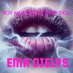 HOY ME QUITO EL BABY DOLL by EMA DIELYS
