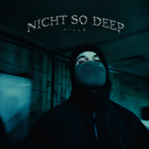 Nicht so Deep by Yille