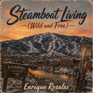 Steamboat Living (Wild and Free) by Enrique Rosales