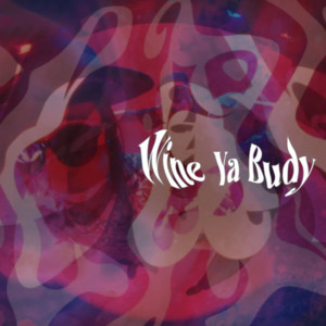 Wine Ya Budy by 韻シストBAND