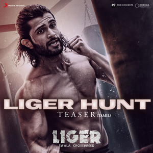 Vikram Montrose & Hemachandra - Liger Hunt Teaser (Tamil) [From "Liger (Tamil)"]