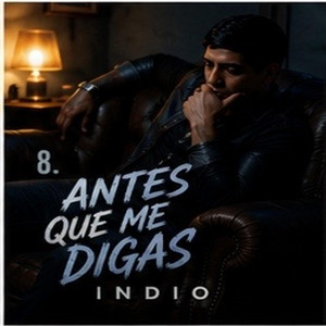 Antes Que Me Digas by 1309 Sound Empire LLC, Rik Indio