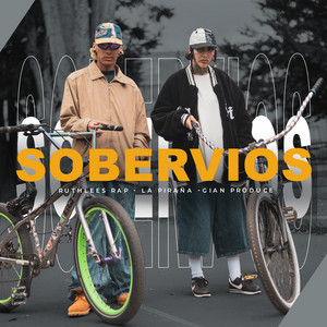 Sobervios by Ruthlees Rap, La Piraña, Gian Produce