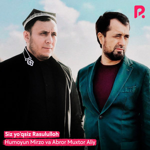 Humoyun Mirzo & Abror Muxtor Aliy - Siz yo'qsiz Rasululloh