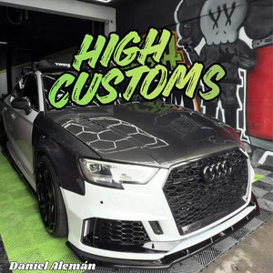Daniel Aleman - High Customs