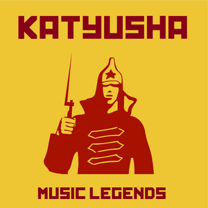 Music Legends - Katyusha