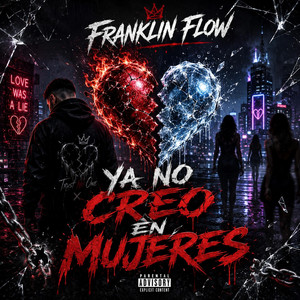Ya No Creo En Mujeres by Franklin Flow