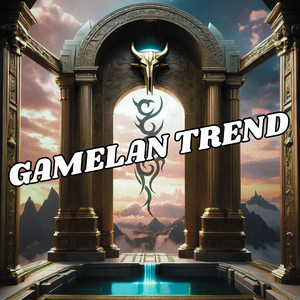Gamelan Trend by ITSKHAIRA