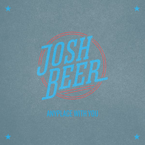 Anyplace With You by Josh Beer