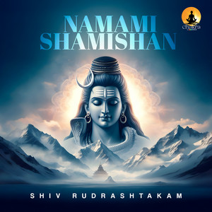 Namami Shamishan – Shiv Rudrashtakam
