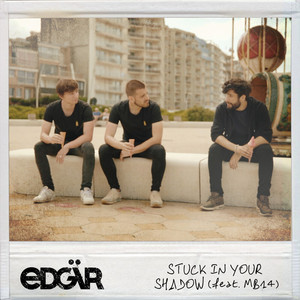 Stuck In Your Shadow by Edgär, MB14