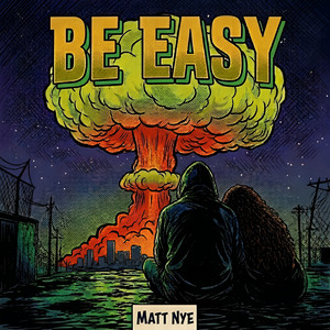 Be Easy by Matt Nye