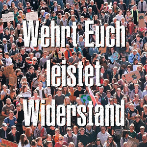 Wehrt Euch, leistet Widerstand - Single Version
