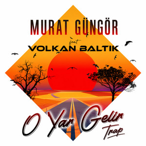 O Yar Gelir - Trap by Murat Güngör, Volkan Baltik
