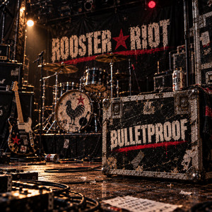 Bulletproof by Rooster Riot