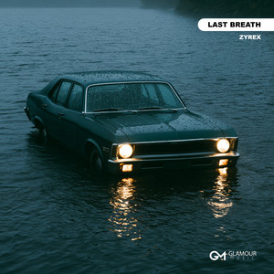 Last Breath by ZYREX