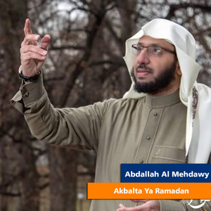 Abdallah Al Mehdawy - Akbalta Ya Ramadan