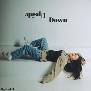 Upside Down by Rachel O