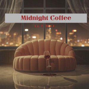 Midnight Coffee by La F Prod