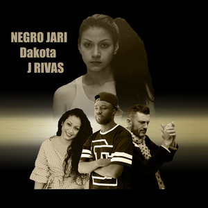 Negro Jari & J Rivas - Dakota