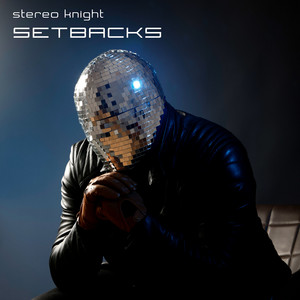 Setbacks by stereo knight