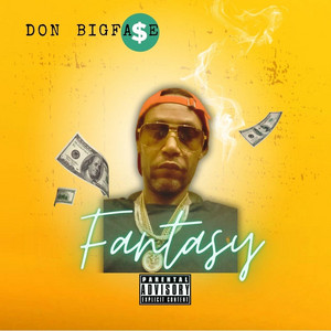 Fantasy by Don Bigfa$e