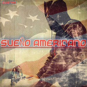 Gansi - SUEÑO AMERICANO