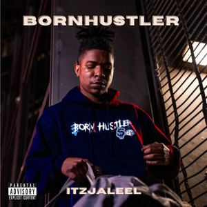 BornHustler by Itz Jaleel