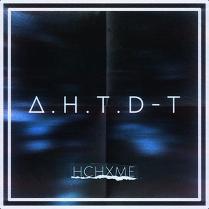 HCHXME - A.H.T.D-T