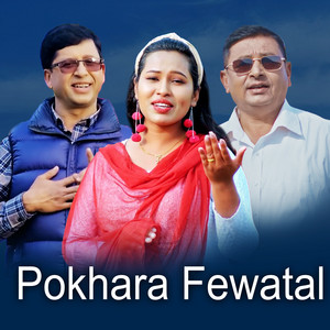 Milan Shrestha, Basanta Dangal & Kumar Dangal - Pokhara Fewatal (feat. Sharada Rasaili)