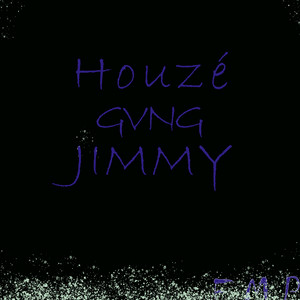 Houze GVNG jimmy