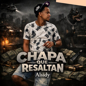 Chapa Que Resaltan by Alsidy